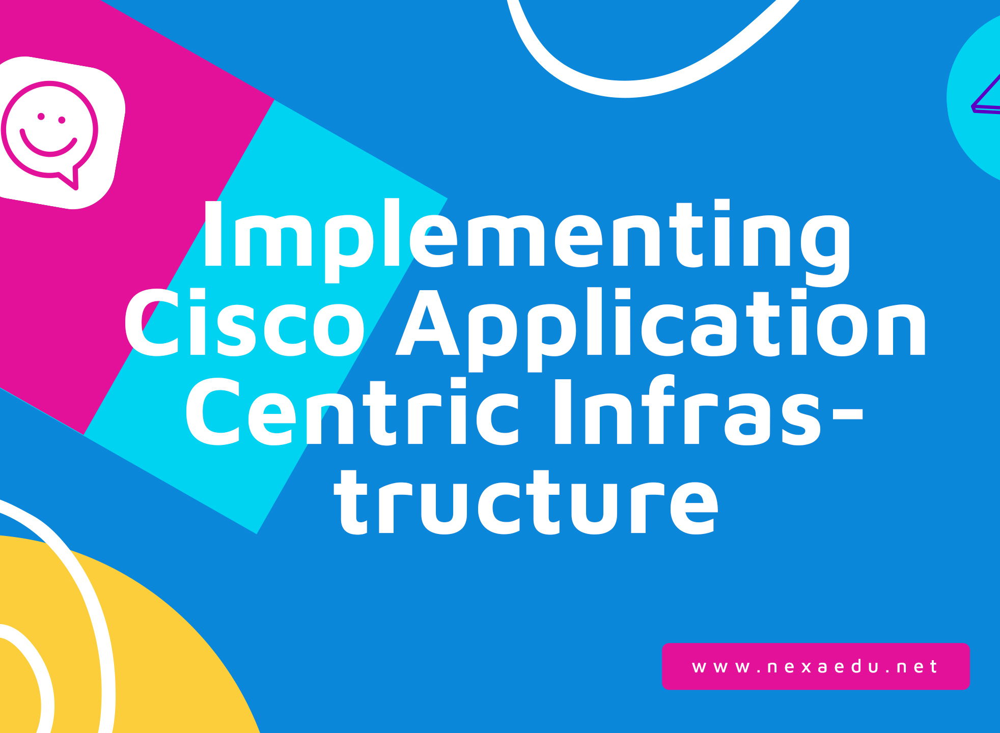 Implementing Cisco Application Centric Infrastructure